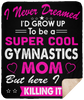 Super Cool Gymnastics Mom