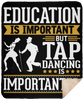 Tap Dancing Is Imporatnter