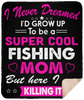 Super Cool Fishing Mom