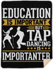 Tap Dancing Is Imporatnter